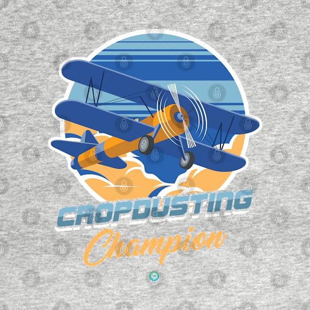 Cropdusting champion Funny Gift by woormle